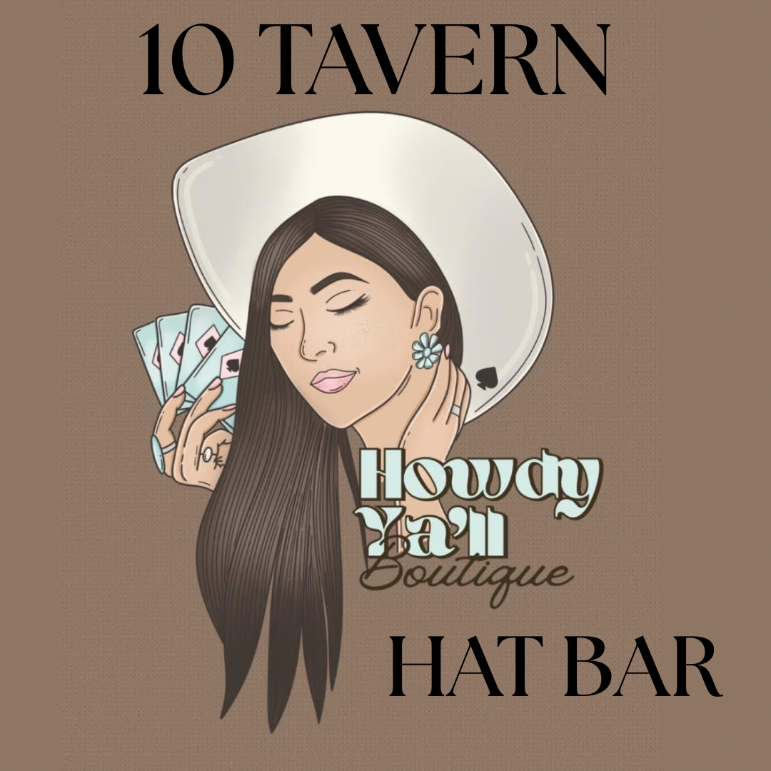 10 Tavern Hat Bar Tickets