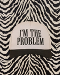 I’m the Problem Trucker Hat